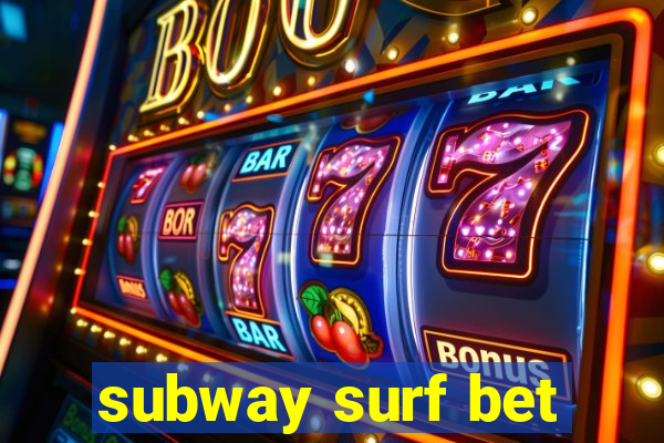 subway surf bet